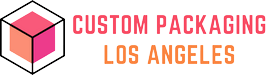 Custom Packaging Los Angeles