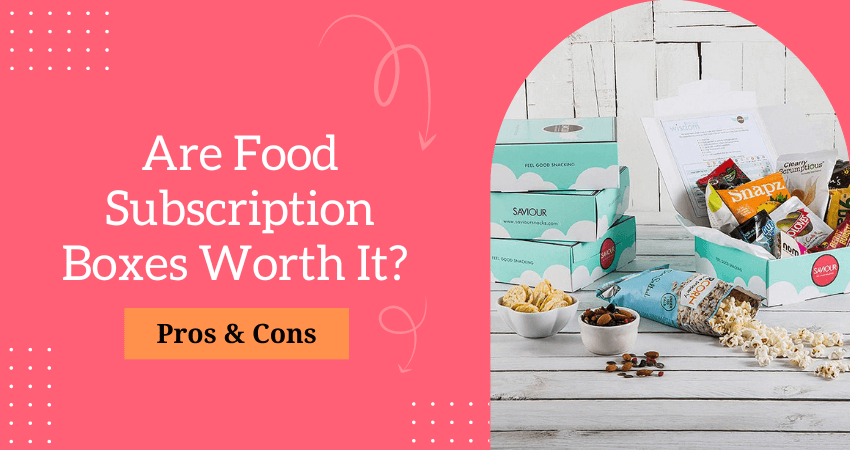 Are Food Subscription Boxes Worth It