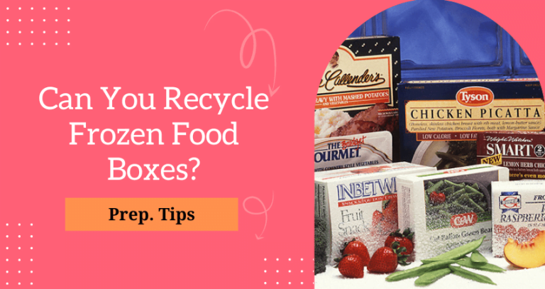 Can You Recycle Frozen Food Boxes?