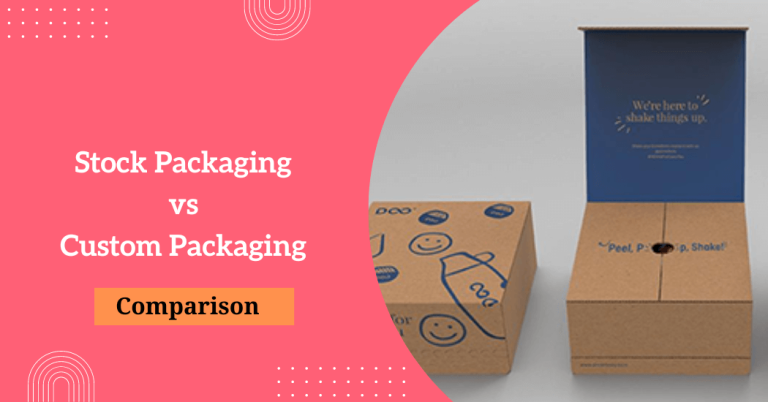 Stock vs Custom Packaging