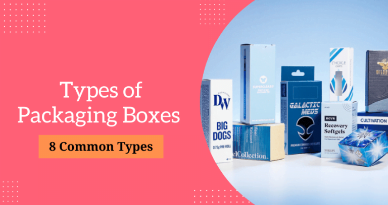 Types of Packaging That Can Transform Your Brand!